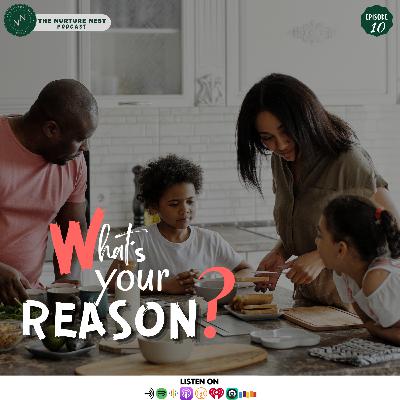 What is your reason?