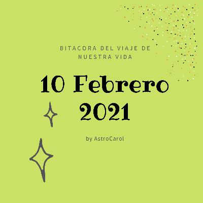 ASTROLOGIA DIARIA 10 DE FEBRERO 2021