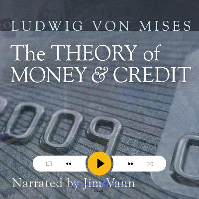 The Theory of Money and Credit, Ludwig von Mises