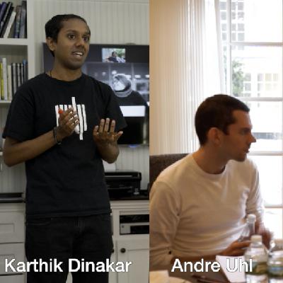 27: Conversation with Andre and Karthik