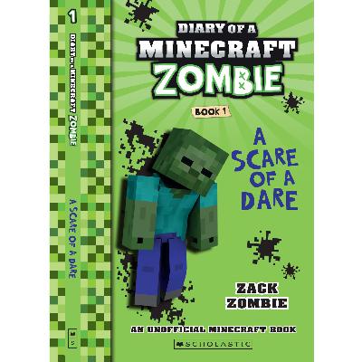 Diary of a Minecraft Zombie: Book 1 A Scare of a Dare. Written by Zack Zombie.