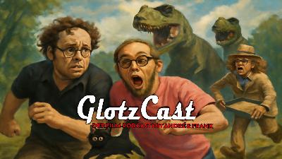 GLOTZCAST #185 - Die nackte Kanone: Zwei Klimperclowns in der Welt der Dinosaurier