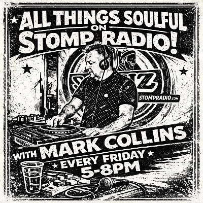Episode 311: All Things Soulful on Stomp Radio 13-2-26 Episode 311: All Things Soulful on Stomp Radio 13-2-26