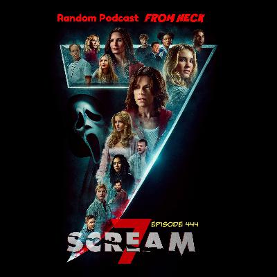 Episode 444: Scream 7, Wonder Man, Hijack, and More