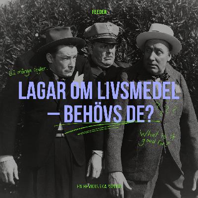 14. Lagar om livsmedel – behövs de?