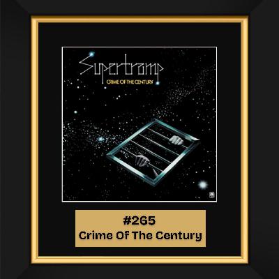 #265 - Crime Of The Century by Supertramp (1974)