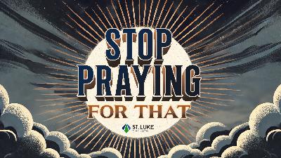 Stop Praying for That: “Not ‘Keep me Safe’…But ‘Grant Me Power’”