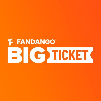 Welcome to Fandango's Big Ticket Welcome to Fandango's Big Ticket