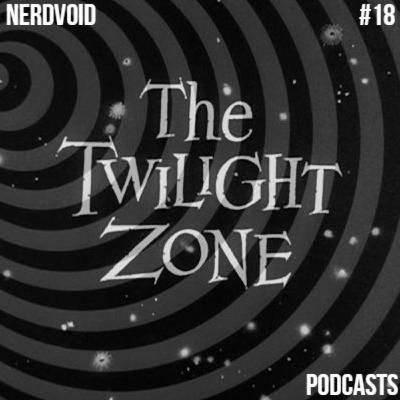 NerdVoid #18 - Twilight Zone 2