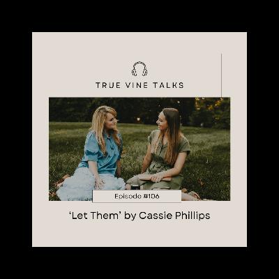 'Let Them' by Cassie Phillips 'Let Them' by Cassie Phillips