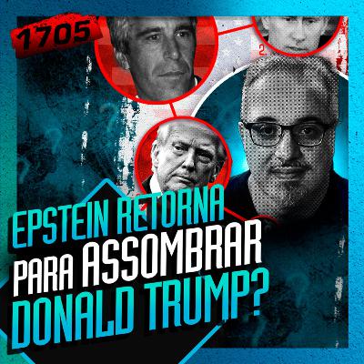 1705 - A VOLTA DE EPSTEIN: DANIEL LOPEZ 1705 - A VOLTA DE EPSTEIN: DANIEL LOPEZ