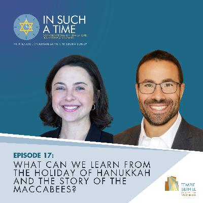 Ep. 17: What can we learn from the holiday of Hanukkah and the story of the Maccabees? Ep. 17: What can we learn from the holiday of Hanukkah and the story of the Maccabees?