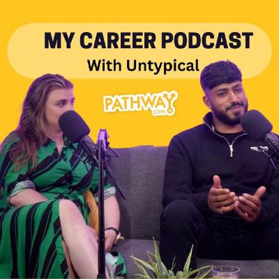 MyCareerPodcast with Untypical