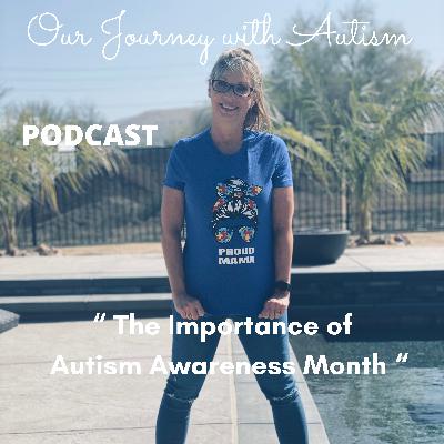 "The Importance of Autism Awareness Month" "The Importance of Autism Awareness Month"