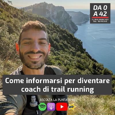 Come informarsi per diventare coach di trail running Come informarsi per diventare coach di trail running