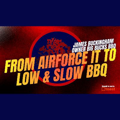 James Buckingham| The Story, The Smoke & The Heart Behind Big Buck's BBQ