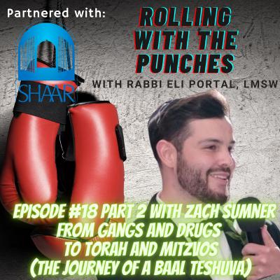 E18 Part II: From Gangs and Drugs to Torah and Mitzvos (The Journey of a Baal Teshuva) with Zach Sumner E18 Part II: From Gangs and Drugs to Torah and Mitzvos (The Journey of a Baal Teshuva) with Zach Sumner