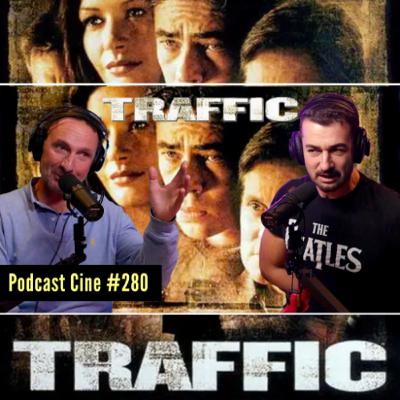 Traffic (2000) | Soderbergh, drogas y el sistema que no quiere ganar | Podcast Cine 280