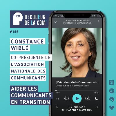 Aider les Communicants en Transition | Constance Wiblé, co-présidente Association Nationale des Communicants | Ep 165