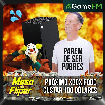 PRÓXIMO XBOX PODE CUSTAR 1000 DÓLARES - 23/10/2025 - Mesa do Fliper - Podcast