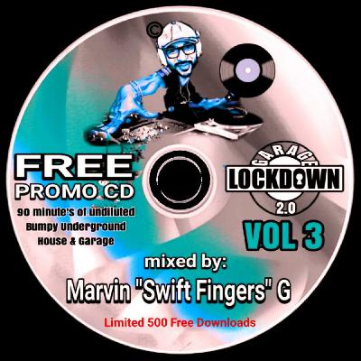 GARAGE LOCKDOWN -Mixed By MARVIN SWIFTFINGERS G (Wed 18 Jan 2023)