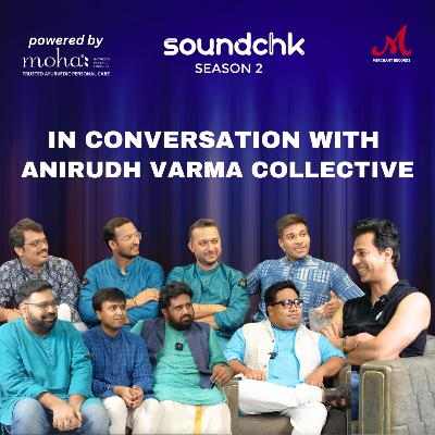 E05: Anirudh Varma Collective in conversation with Salim Merchant | Kaahe Karat | Contribution to Indian music, about AVC