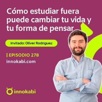 Estudiar fuera para cambiar tu vida (Oliver Rodríguez) Estudiar fuera para cambiar tu vida (Oliver Rodríguez)