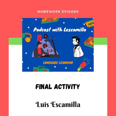final activity for the semester | Luis Escamilla final activity for the semester | Luis Escamilla