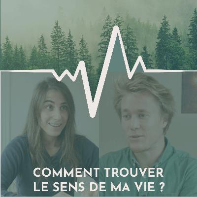 #1: Comment trouver le sens de son existence ?