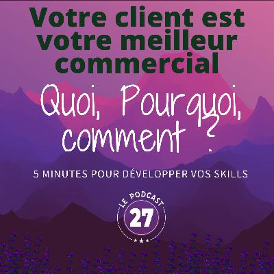 Booster la satisfaction de vos clients - 5 minutes pour 5 outils concrets