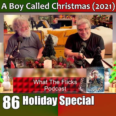 WTF 86 Holiday Special: "Boy Called Christmas" (2021)