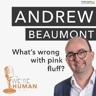 What's wrong with pink fluff?