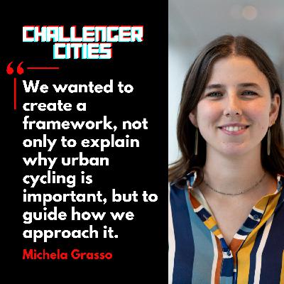Challenger Cities EP33: Riding Through Stories, Not Just Spaces with Michela Grasso