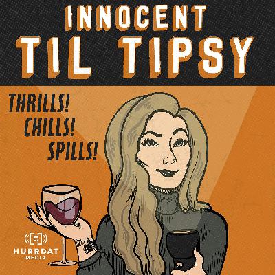 Welcome to Innocent Til Tipsy!