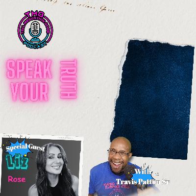 TMG " Speak Your Truth" TMG " Speak Your Truth"