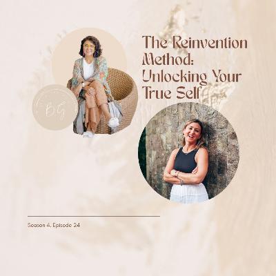 The Reinvention Method: Unlocking Your True Self The Reinvention Method: Unlocking Your True Self