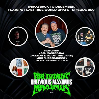 Throwback to December/Flatspot-Last Ride World Chats - Episode 200