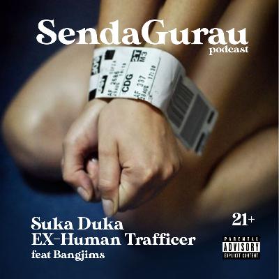 "Suka Duka Ex- Human Trafficker feat bangjims" SG Podcast 03 S2