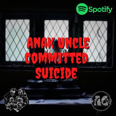 S02E40: MISTIQ Anak Uncle Committed Suicide