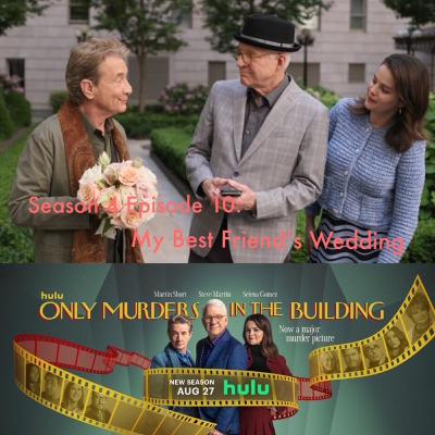 98. OMITB S4 Episode 10: My Best Friend's Wedding
