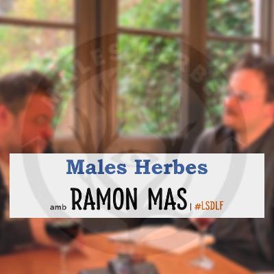 Males Herbes amb Ramon Mas