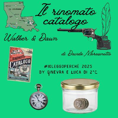#Ioleggoperché-2^C-D. Morosinotto, Il rinomato catalogo Walker & Dawn.