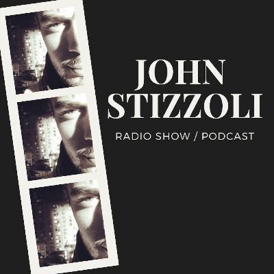 JOHN STIZZOLI SHOW EP115