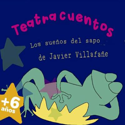 Los Sueños del Sapo de Javier Villafañe