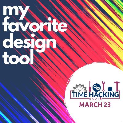 My Favorite Design Tool My Favorite Design Tool