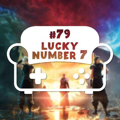 Episode 79 - Lucky Number 7