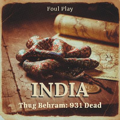 India's Most Prolific Killer: Thug Behram's 931 Victims, 1790s India's Most Prolific Killer: Thug Behram's 931 Victims, 1790s