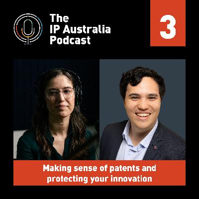 #3: Making sense of patents and protecting your invention