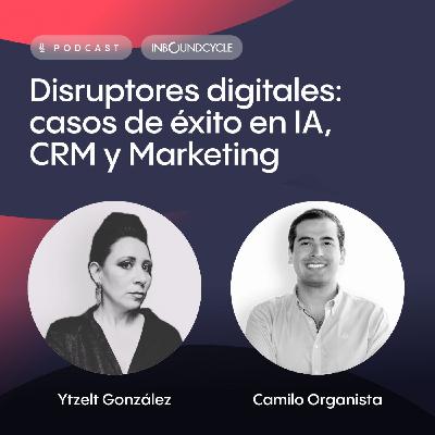 #539 -Camilo Organista, Head COE PMO en Iké – Assist-Tech: cuando la asistencia se convierte en aliado estratégico