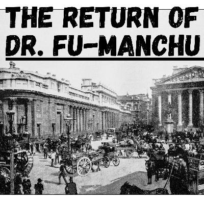 Chapter 1 - A Midnight Summons - The Return of Dr. Fu-Manchu Chapter 1 - A Midnight Summons - The Return of Dr. Fu-Manchu